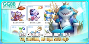 ban-ca-xeng-game-hay-top-1-thi-truong-do-hoa-sieu-dep