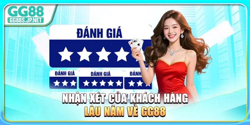 nhan-xet-cua-khach-hang-lau-nam-ve-gg88