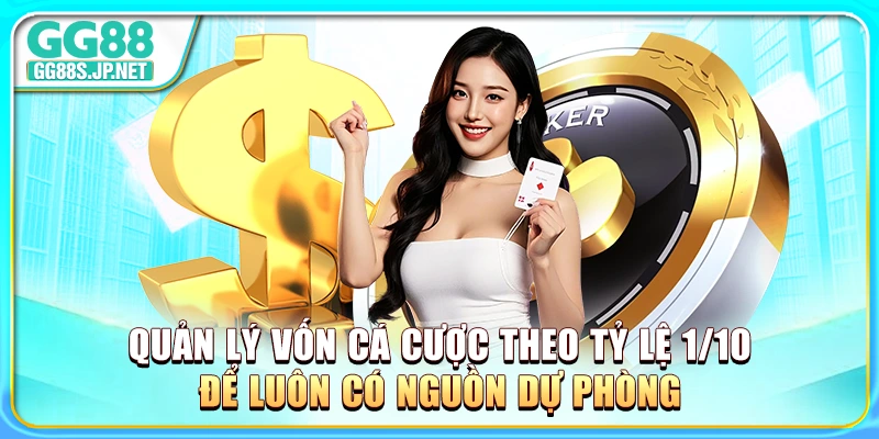 quan-ly-von-ca-cuoc-theo-ty-le-1-10-de-luon-co-nguon-du-phong
