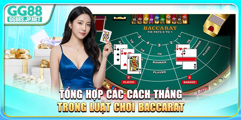 tong-hop-cac-cach-thang-trong-luat-choi-baccarat