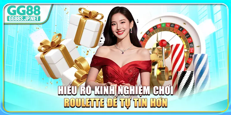 hieu-ro-kinh-nghiem-choi-roulette-de-tu-tin-hon